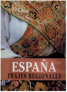 Portada ESPAÑA TRAJES REGIONALES - CESAR JUSTEL - AL Y MAR