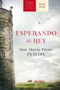 Portada ESPERANDO AL REY - JOSE MARIA PEREZ PERIDIS - ESPASA CALPE