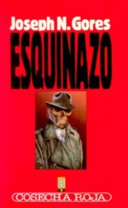 Portada ESQUINAZO - JOE GORES - EDICIONES B