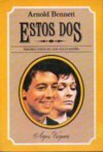 Portada ESTOS DOS - ARNOD BENNETT - ARGOS VERGARA