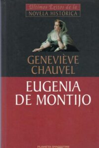 Portada EUGENIA DE MONTIJO - GENEVIEVE CHAUVEL - PLANETA DEAGOSTINI