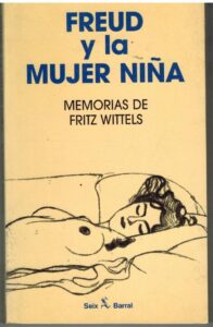 Portada FREUD Y LA MUJER NIÑA - FRITZ WITTELS - SEIX BARRAL
