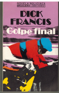 Portada GOLPE FINAL - DICK FRANCIS - BRUGUERA