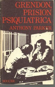 Portada GRENDON PRISION PSIQUIATRICA - ANTHONY PARKER - NOGUER