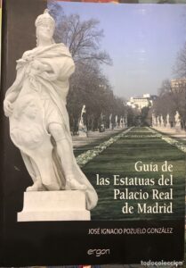 Portada GUIA DE LAS ESTATUAS DEL PALACIO REAL DE MADRID - JOSE IGNACIO POZUELO GONZALEZ - OCEANO ERGON