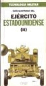 Portada GUIA ILUSTRADA DEL EJERCITO ESTADOUNIDENSE II - VVAA - ORBIS