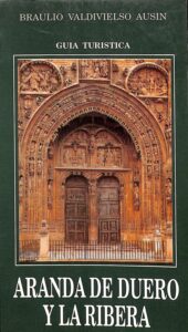 Portada GUÍA TURÍSTICA DE ARANDA DE DUERO Y LA RIBERA - BRAULIO VALDIVIELSO AUSÍN -