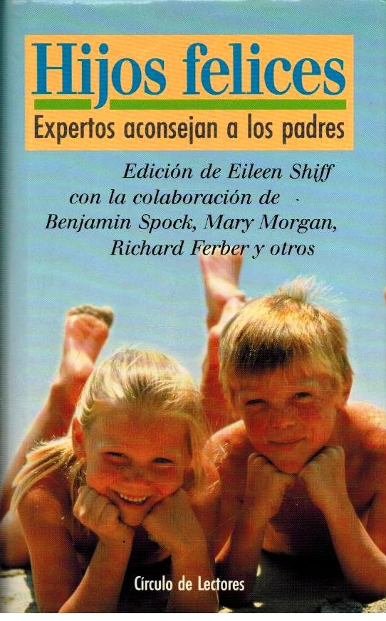 Portada HIJOS FELICES EXPERTOS ACONSEJAN A LOS PADRES - VARIOS AUTORES - CIRCULO DE LECTORES