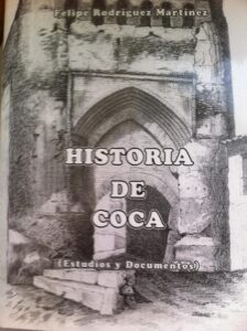 Portada HISTORIA DE COCA - FELIPE RODRIGUEZ MARTINEZ - AYUNTAMIENTO DE COCA