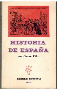 Portada HISTORIA DE ESPAÑA - PIERRE VILAR - LIBRAIRIE ESPAGNOLE