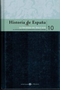 Portada HISTORIA DE ESPAÑA LA SOCIEDAD DEL SIGLO XVIII - VARIOS AUTORES - EL MUNDO