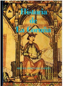 Portada HISTORIA DE LA CORUÑA - MIGUEL GONZALEZ GARCES - CAIXAGALICIA