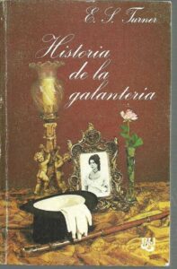Portada HISTORIA DE LA GALANTERIA - E.S. TURNER - CARALT