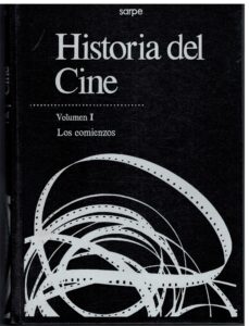 Portada HISTORIA DEL CINE. VOLUMEN I: LOS COMIENZOS - - - SARPE