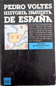 Portada HISTORIA INAUDITA DE ESPAÑA - PEDRO VOLTES - PLAZA Y JANES