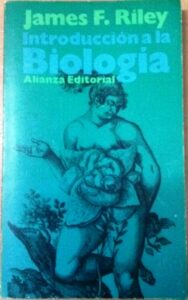 Portada INTRODUCCION A LA BIOLOGIA  - JAMES R. RILEY - ALIANZA