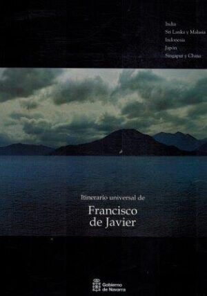 Portada ITINERARIO UNIVERSAL DE FRANCISCO DE JAVIER 2 -  - GOBIERNO DE NAVARRA