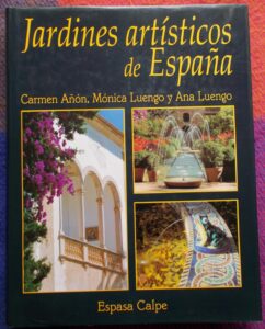 Portada JARDINES ARTISTICOS DE ESPAÑA - CARMEN AÑON MONICA LUENGO ANA LUENGO - ESPASA CALPE