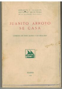 Portada JUANITO ARROYO SE CASA - SERAFIN Y JOAQUIN ALVAREZ QUINTERO -