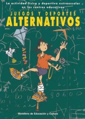 Portada JUEGOS Y DEPORTES ALTERNATIVOS - MANUEL HERNANDEZ VAZQUEZ - MINISTERIO DE DE EDUCACION Y CULTURA