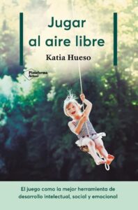 Portada JUGAR AL AIRE LIBRE - KATIA HUESO -