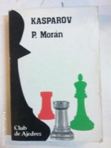 Portada KASPAROV - P MORAN - RICARDO AGUILERA