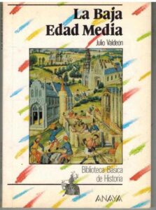 Portada LA BAJA EDAD MEDIA - JULIO VALDEON - ANAYA