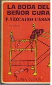 Portada LA BODA DEL SEÑOR CURA - FERNANDO VIZCAINO CASAS - ALBIA NOVA