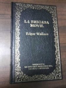 Portada LA BRIGADA MOVIL - EDGARD WALLACE - ORBIS