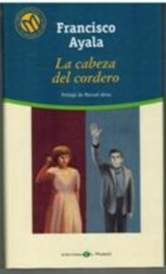 Portada LA CABEZA DEL CORDERO - FRANCISCO AYALA - BIBLIOTECA EL MUNDO