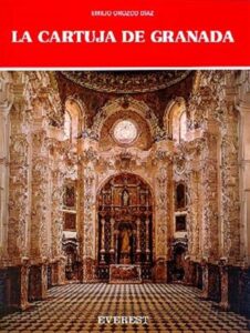Portada LA CARTUJA DE GRANADA - EMILIO OROZCO DIAZ - EVEREST