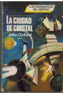 Portada LA CIUDAD DE CRISTAL - JOHN OXFORD - PRODUCCIONES EDITORIALES