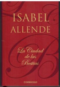 Portada LA CIUDAD DE LAS BESTIAS - ISABEL ALLENDE - DEBOLSILLO