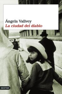 Portada LA CIUDAD DEL DIABLO - ANGELA VALLVEY - DESTINO