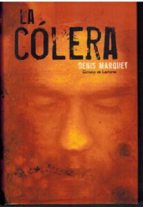 Portada LA COLERA - DENIS MARQUET - CIRCULO DE LECTORES