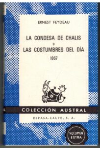 Portada LA CONDESA DE CHALIS O LAS COSTUMBRES DEL DIA - ERNEST FEYDEAU - ESPASA CALPE