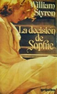 Portada LA DECISION DE SOPHIE - WILLIAM STYRON - GRIJALBO