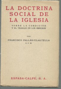 Portada LA DOCTRINA SOCIAL DE LA IGLESIA SOBRE LA CONDICION Y EL TRABAJO DE LOS OBREROS - FRANCISCO PALLAS-VILALTELLA - ESPASA CALPE