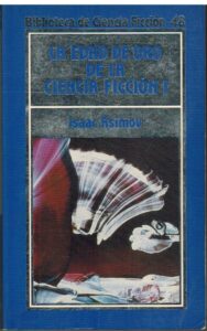 Portada LA EDAD DE ORO DE LA CIENCIA FICCION I - ISAAC ASIMOV - ORBIS