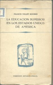 Portada LA EDUCACION SUPERIOR EN LOS ESTADOS UNIDOS DE AMERICA - FRANCIS MILLET ROGERS -