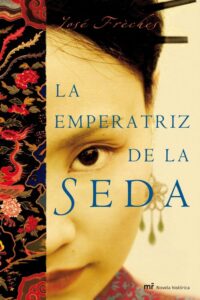 Portada LA EMPERATRIZ DE LA SEDA - JOSE FRECHES - MARTINEZ ROCA
