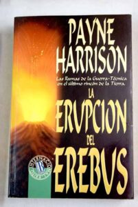 Portada LA ERUPCION DEL EREBUS - PAYNE HARRISON - EDICIONES B