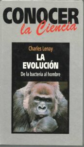 Portada LA EVOLUCION. DE LA BACTERIA AL HOMBRE - CHARLES LENAY - RBA
