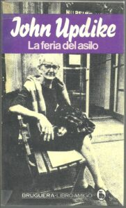 Portada LA FERIA DEL ASILO - JOHN UPDIKE - BRUGUERA