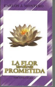 Portada LA FLOR PROMETIDA - CARLOS J. MONTERO - HEROCA