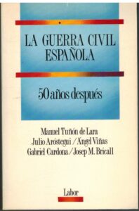 Portada LA GUERRA CIVIL ESPAÑOLA 50 AÑOS DEPSUES - VARIOS AUTORES - LABOR