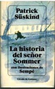 Portada LA HISTORIA DEL SEÑOR SOMMER - PATRICK SÜSKIND - CIRCULO DE LECTORES