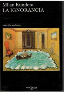 Portada LA IGNORANCIA - MILAN KUNDERA - TUSQUETS