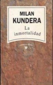 Portada LA INMORTALIDAD - MILAN KUNDERA - RBA