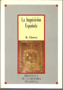 Portada LA INQUISICION ESPAÑOLA - B. LLORCA - SARPE